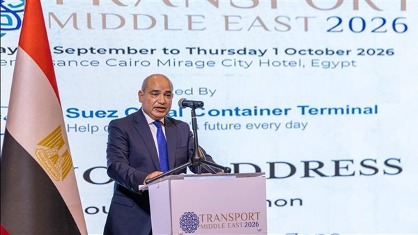 رئيس اقتصادية القناة يستعرض دورها في ظل التحولات العالمية بمؤتمر Transport Middle East