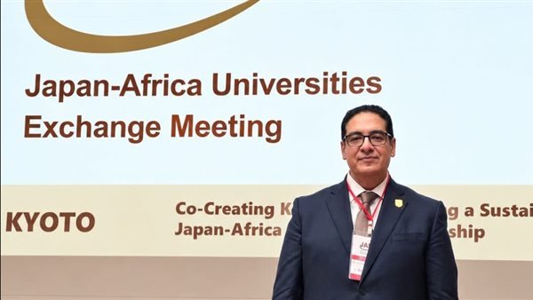 رئيس جامعة القاهرة يشارك في ملتقى الجامعات اليابانية والأفريقية